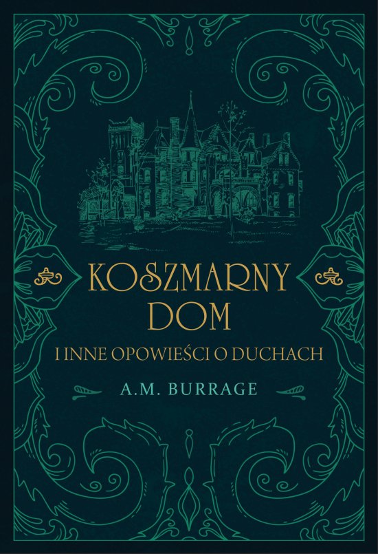 Koszmarny dom i inne opowie�ci o duchach