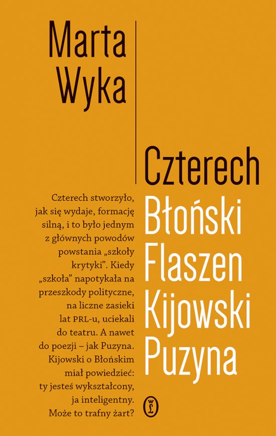 Czterech. B�o�ski, Flaszen, Kijowski, Puzyna. Esej o przyja�ni i pokrewie�stwie umys�owym