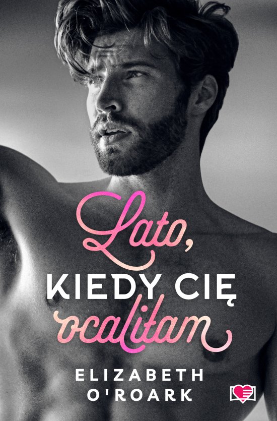 Lato, kiedy ci� ocali�am. Pewnego lata. Tom 2