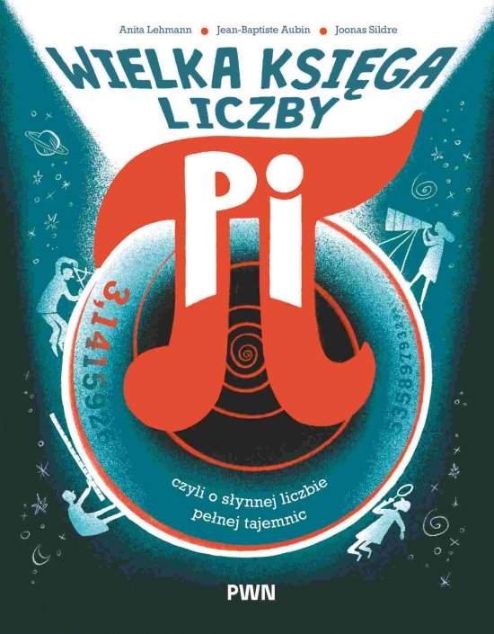 Wielka ksi�ga liczby pi. Czyli o s�ynnej liczbie pe�nej tajemnic
