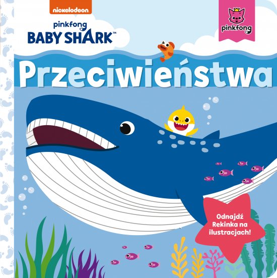 Baby Shark. Przeciwie�stwa