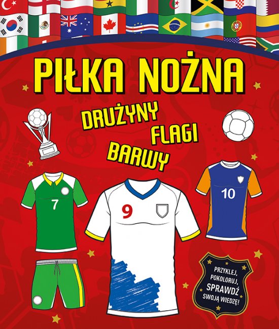 Pi�ka no�na. Dru�yny, flagi, barwy