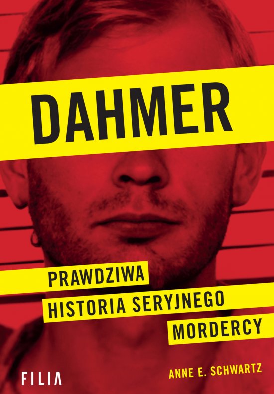 Dahmer. Prawdziwa historia seryjnego mordercy