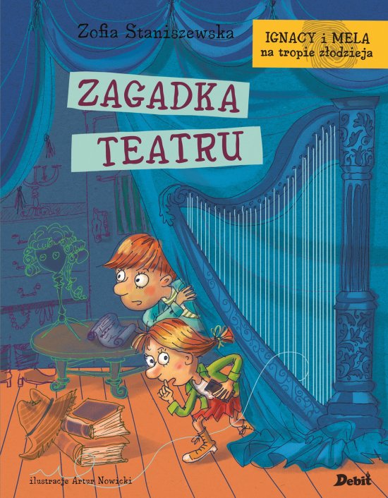 Ignacy i Mela na tropie z�odzieja. Zagadka Teatru