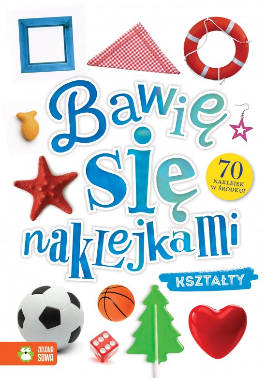 Bawi� si� naklejkami. Kszta�ty