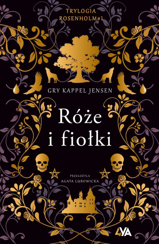 Trylogia Rosenholm. R�e i fio�ki