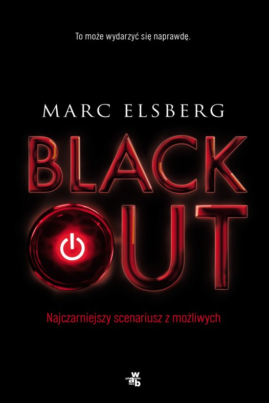 Blackout. Najczarniejszy scenariusz z mo�liwych
