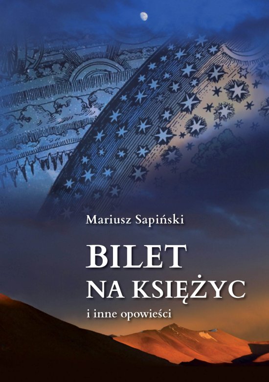 Bilet na Ksi�yc i inne opowie�ci