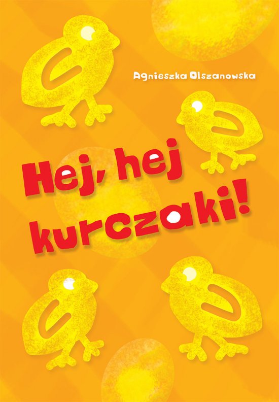 Hej. hej kurczaki!