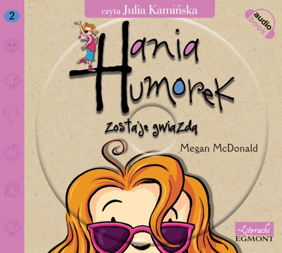 Hania Humorek zostaje gwiazd�
