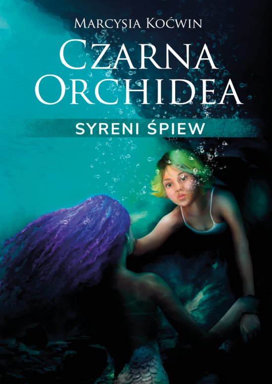 Czarna Orchidea. Syreni �piew