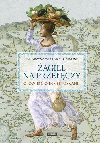 �agiel na prze��czy. Opowie�� o innej Toskanii