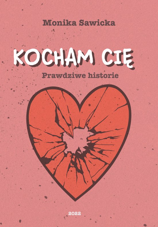 Kocham ci�. Prawdziwe historie