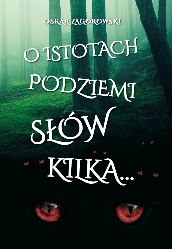 O istotach podziemi s��w kilka