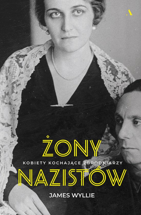 �ony nazist�w. Kobiety kochaj�ce zbrodniarzy