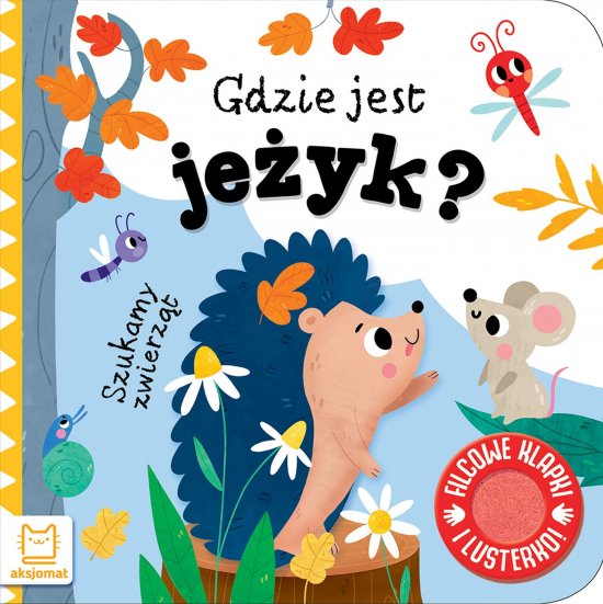 Szukamy zwierz�t. Gdzie jest je�yk? Filcowe klapki i lusterko