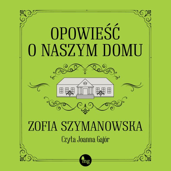 Opowie�� o naszym domu