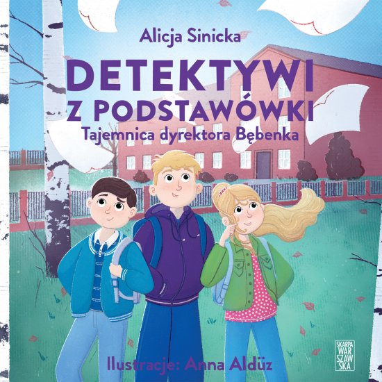 Detektywi z podstaw�wki. Tajemnica dyrektora B�benka