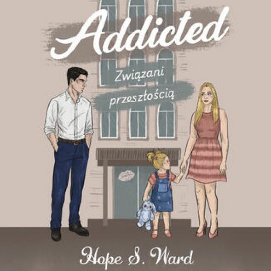 Addicted. Zwi�zani przesz�o�ci�