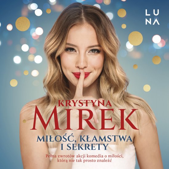 Mi�o��, k�amstwa i sekrety