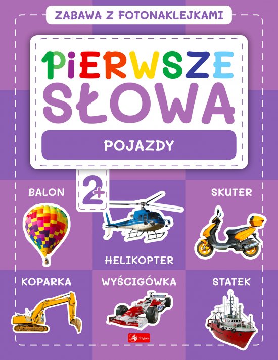 Pierwsze s�owa. Zabawa z fotonaklejkami. Pojazdy