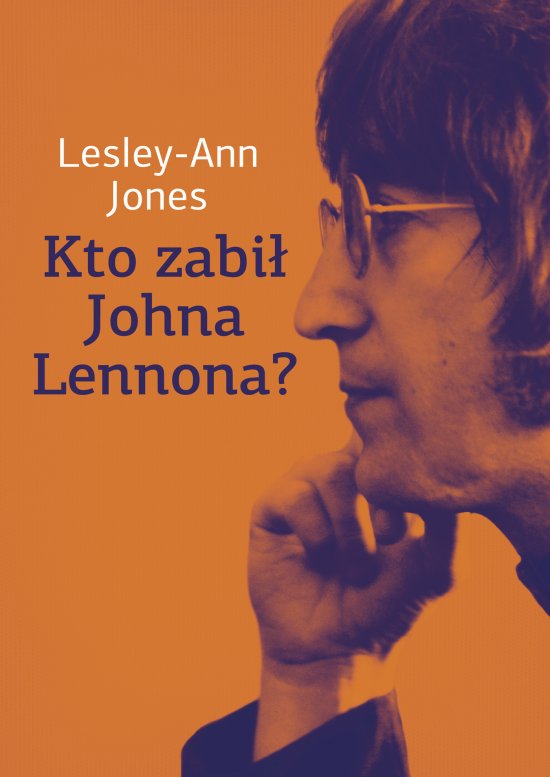 Kto zabi� Johna Lennona?