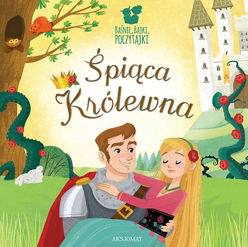 Ba�nie, bajki, poczytajki. �pi�ca kr�lewna
