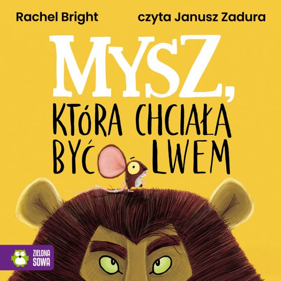 Mysz, kt�ra chcia�a by� lwem