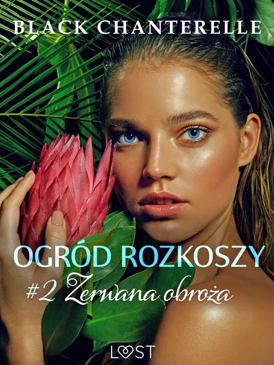 Ogr�d rozkoszy 2: Zerwana obro�a - opowiadanie erotyczne