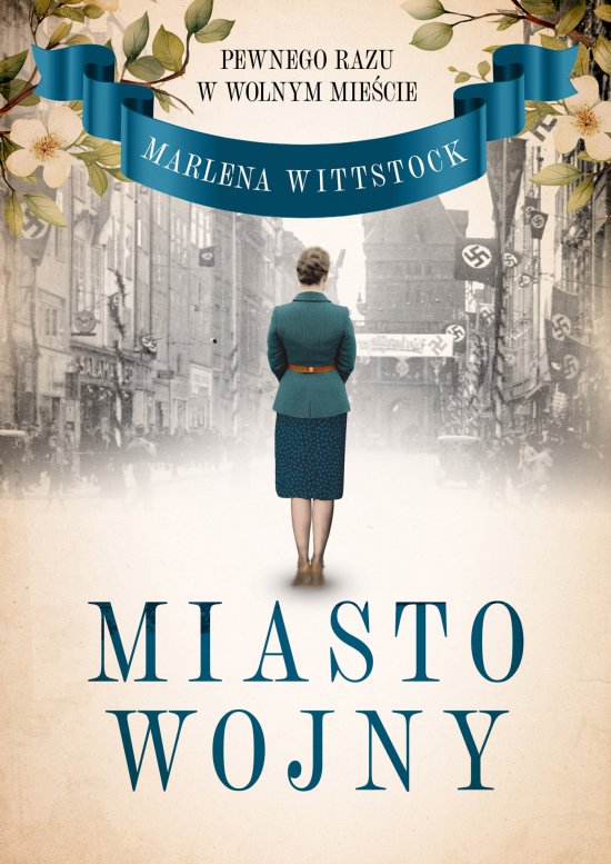 Pewnego razu w Wolnym Mie�cie. Miasto wojny