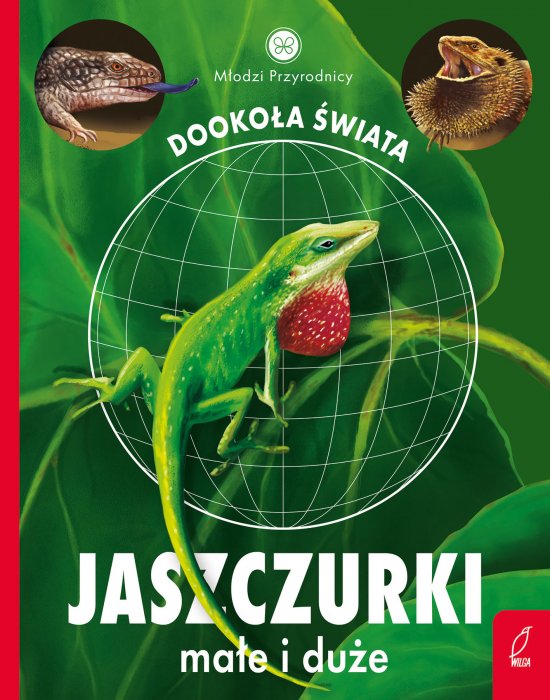 M�odzi przyrodnicy. Dooko�a �wiata. Jaszczurki ma�e i du�e