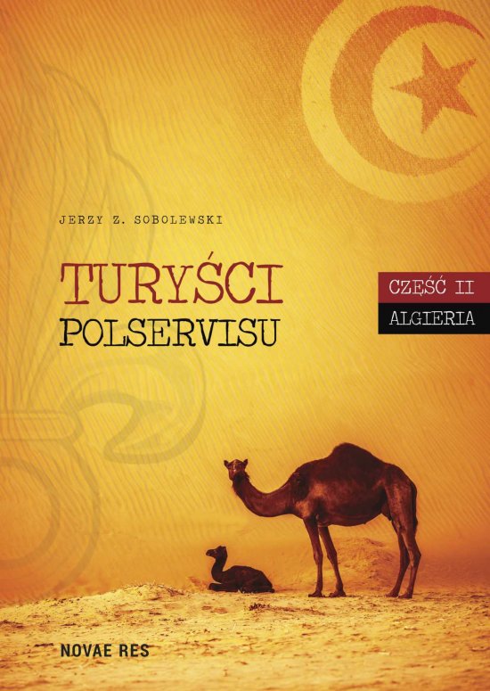 Tury�ci Polservisu. Cz�� II. Algieria