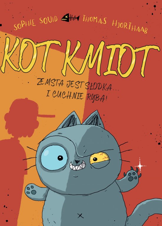 Kot Kmiot. Zemsta jest s�odka... I cuchnie ryb�!