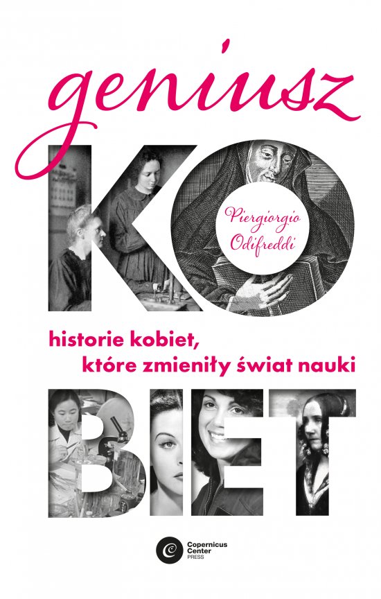 Geniusz kobiet. Historie kobiet, kt�re zmieni�y �wiat nauki