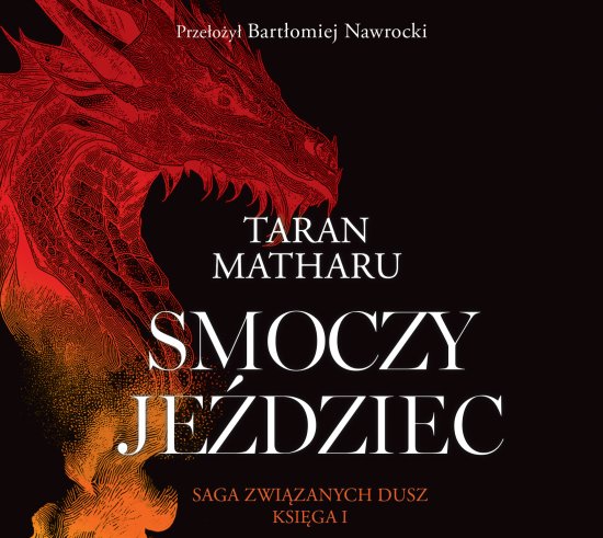 Smoczy je�dziec. Tom 1. Saga zwi�zanych dusz