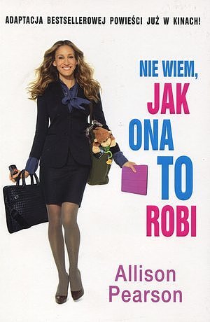 Nie wiem, jak Ona to robi
