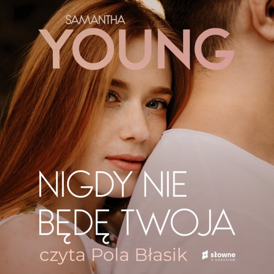 Nigdy nie b�d� twoja