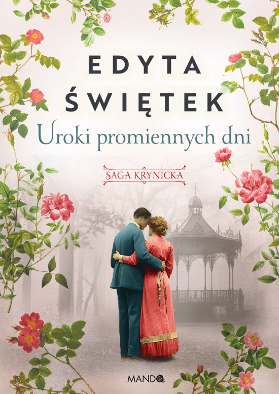 Uroki promiennych dni Saga krynicka, cz�� IV