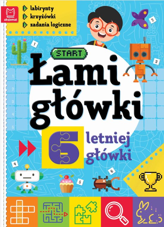 �amig��wki 6-letniej g��wki. Labirynty, krzy��wki, zadania logiczne. Wydanie II