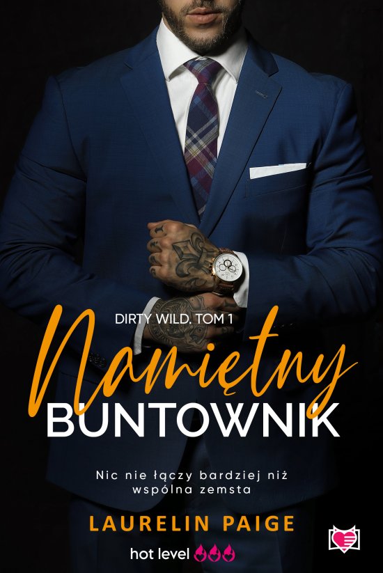 Nami�tny buntownik. Dirty wild. Tom 1