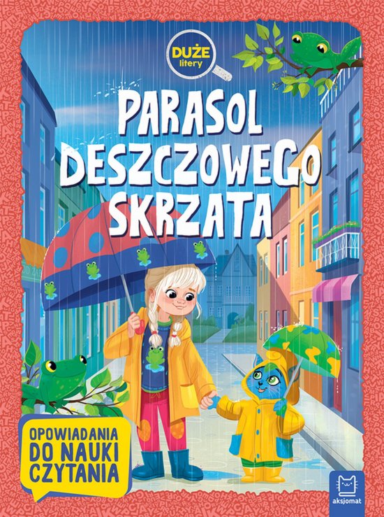 Parasol deszczowego skrzata. Du�e litery. Opowiadania do nauki czytania
