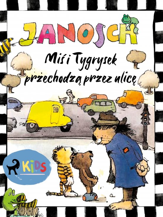 Mi� i Tygrysek przechodz� przez ulic�