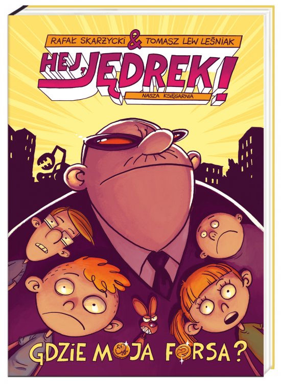 Hej, J�drek! Gdzie moja forsa?