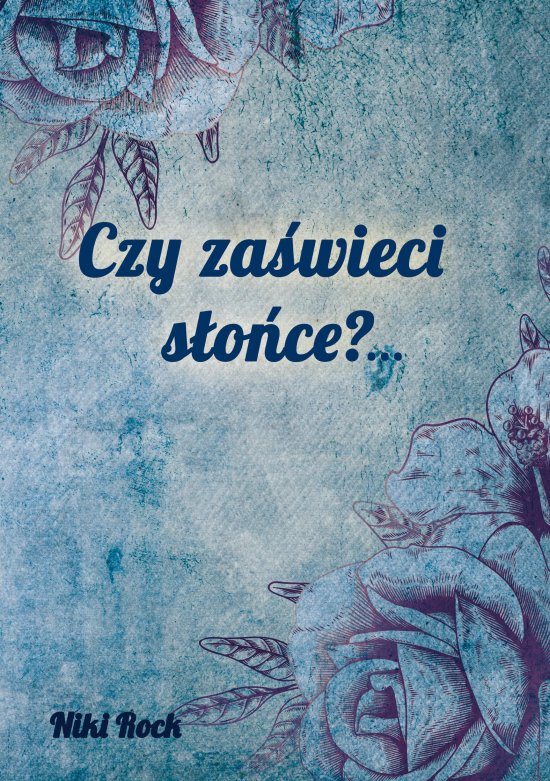 Czy za�wieci s�o�ce?...