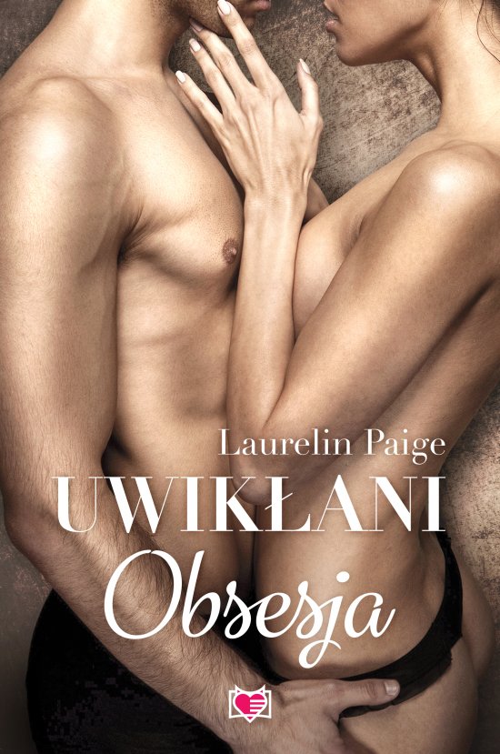 Obsesja. Uwik�ani. Tom 2