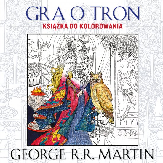 Gra o tron. Ksi��ka do kolorowania