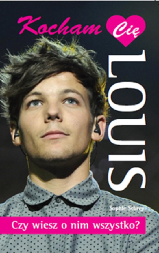 Louis. Kocham Ci�