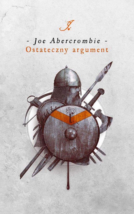 Ostateczny argument. Trylogia Pierwsze Prawo. Ksi�ga 3