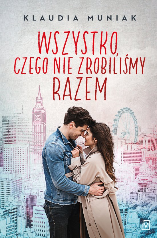 Wszystko, czego nie zrobili�my razem