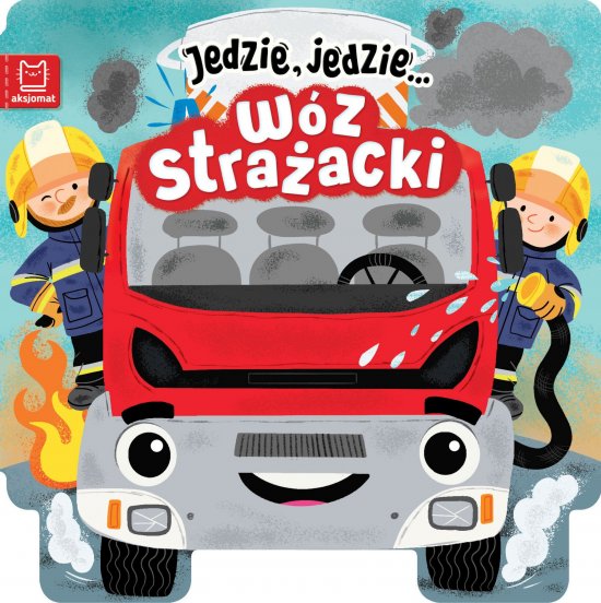 Jedzie, jedzie... W�z stra�acki